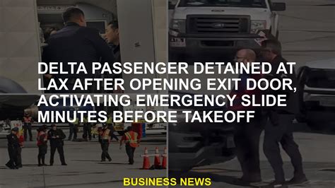 Delta passenger detained at LAX after opening emergency door as plane prepared for takeoff 